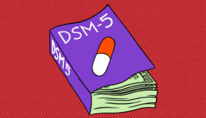 The DSM-5 revision has been widely criticized for over-medicalizing daily life through the addition of new categories of 'mental disorder'.