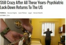 “Still Crazy After All These Years: Psychiatric Lock-Down Returns To The US”