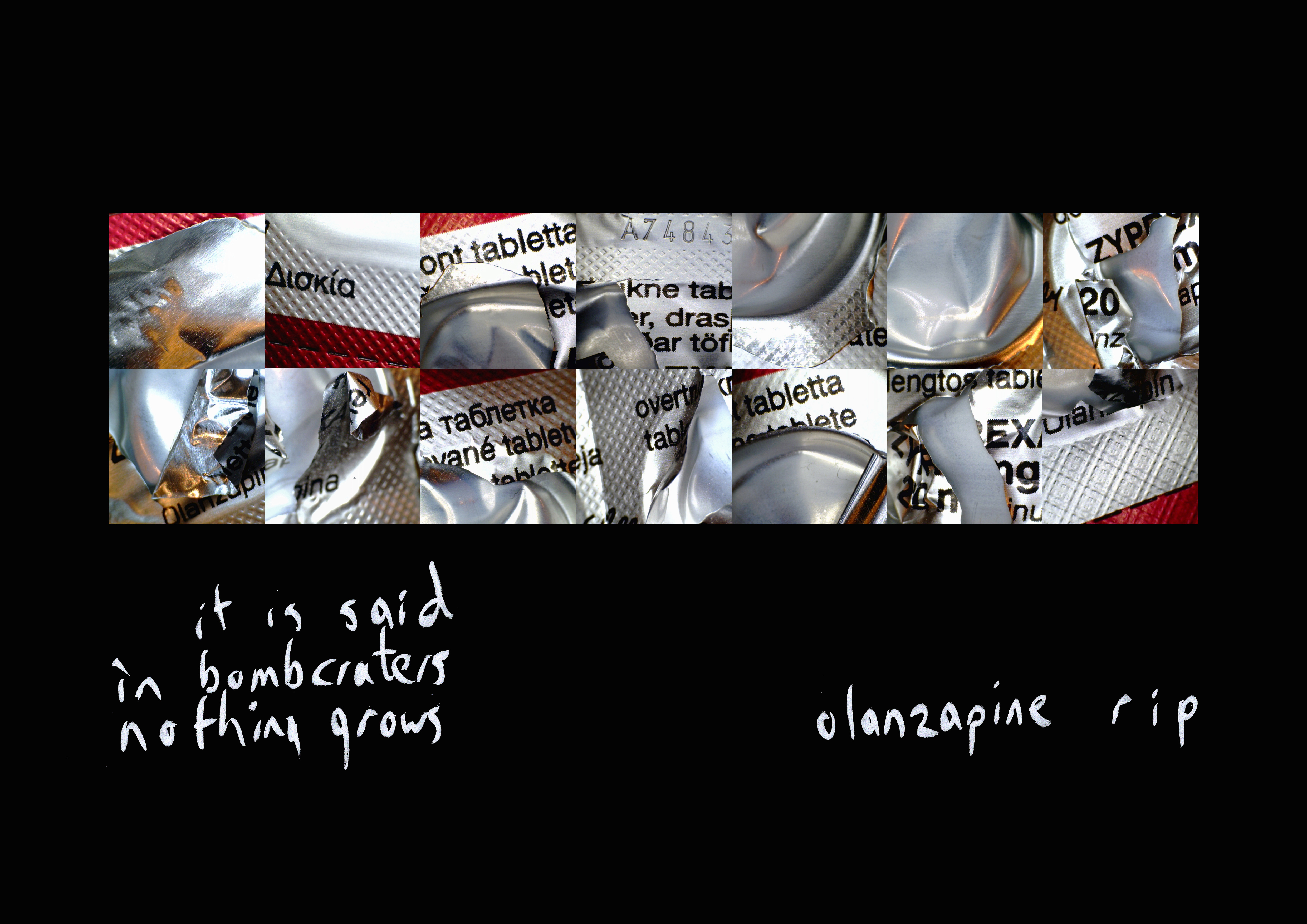 14 small close up images of medication packaging, black background, with the text "It Is Said in Bomb Craters Nothing Grows"