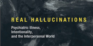 Real Hallucinations: Psychiatric Illness, Intentionality, and the Interpersonal World
