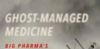 E-book: “Ghost-Managed Medicine: Big Pharma’s Invisible Hands”