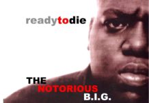 How The Notorious B.I.G.’s ‘Ready to Die’ Shattered the Myth of Senseless Violence in Street Rap