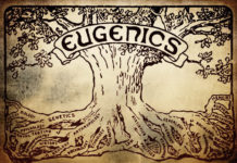 Psychiatric Eugenics Then and Now—You Betcha It’s Still Happening eugenics