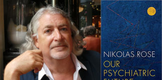 Psychiatry and the Selves We Might Become: An Interview with Sociologist Nikolas Rose