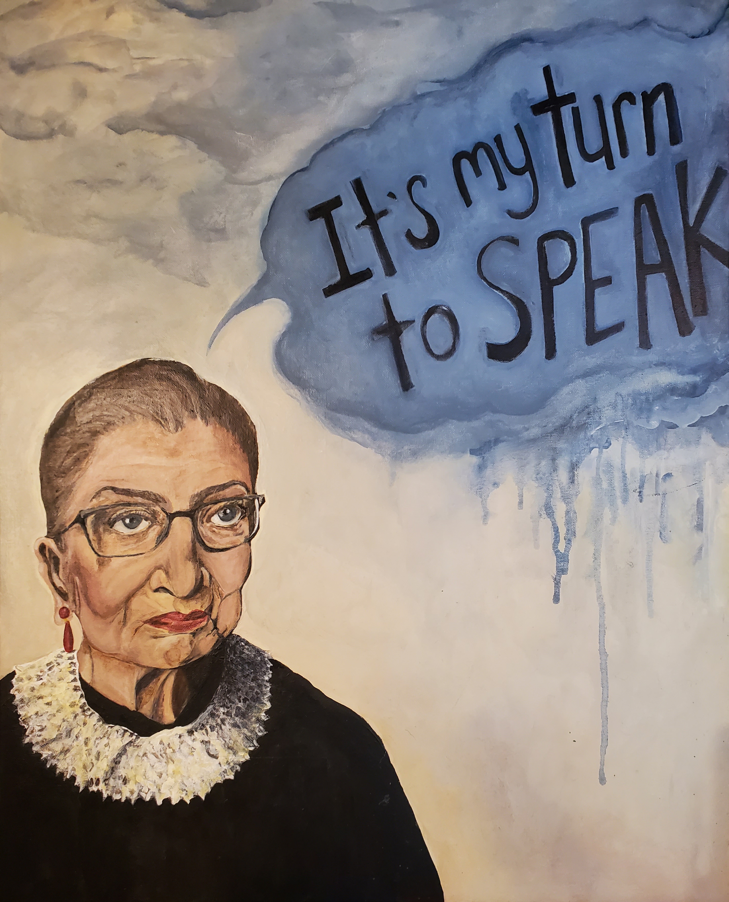 Ruth by Ragan McManus A portrait of Ruth Bader Ginsberg with the words "It's y turn to speak"