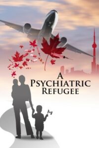 Movie poster for "A Psychiatric Refugee"