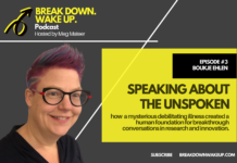 Break Down. Wake Up. podcast – 003 – Speaking About the Unspoken with Boukje Ehlen