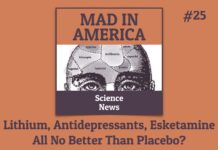 Lithium, Antidepressants, Esketamine—All No Better Than Placebo?