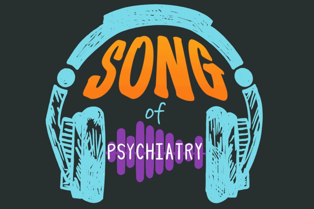 An illustration depicting headphones and the words "Song of Psychiatry"