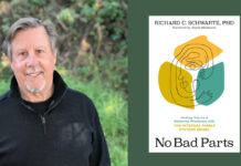The Parts Within Us: An Interview with Richard Schwartz, Creator of Internal Family Systems Richard "Dick" Schwartz alongside the cover of his book, "No Bad Parts"