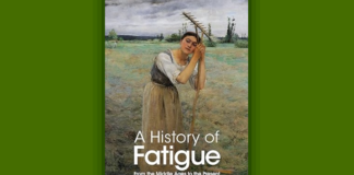 Book Review: A History of Fatigue from the Middle Ages to the Present A History of Fatigue