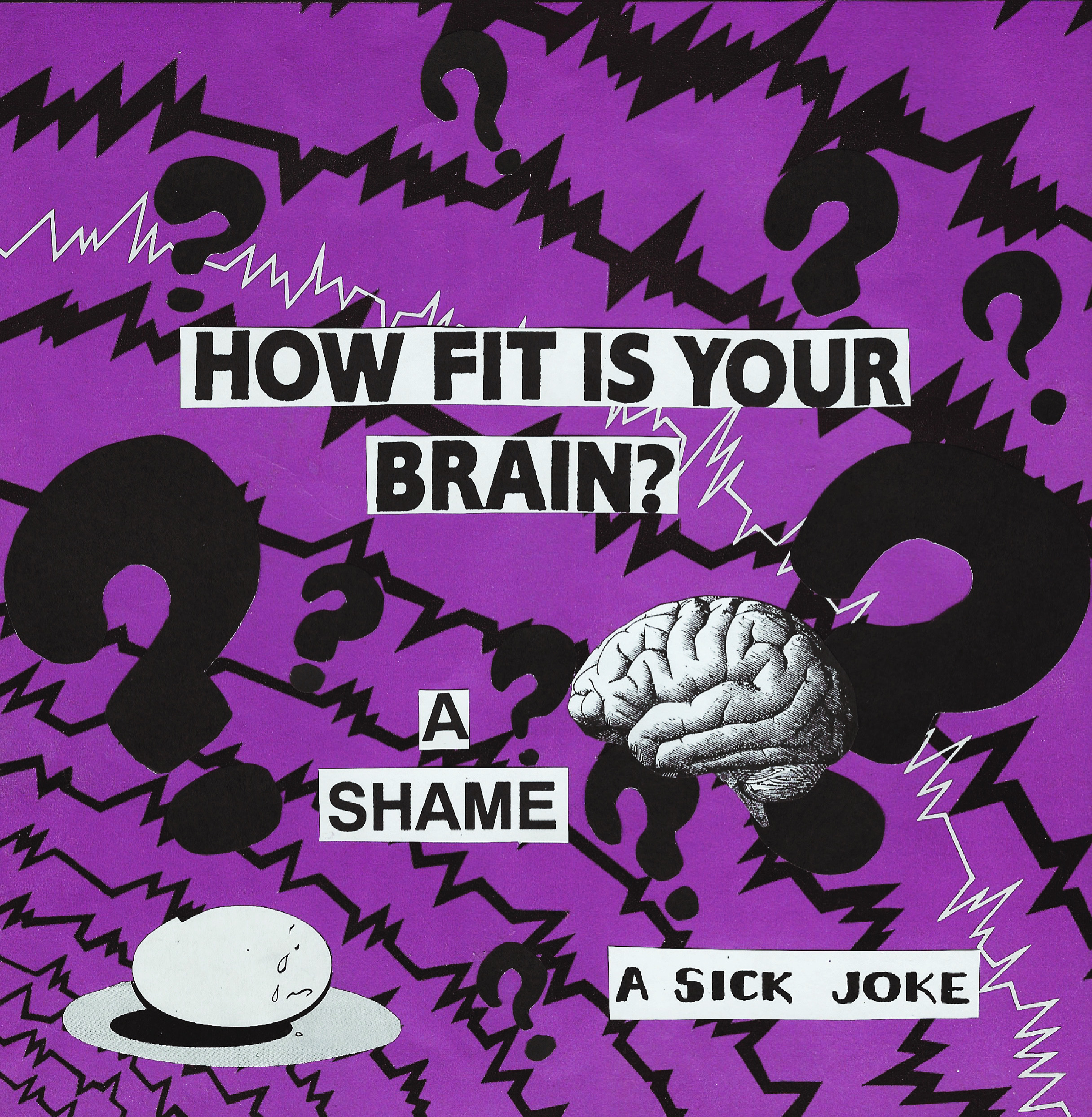 purple background with black zigzag lines, question marks and text: "How Fit Is Your Brain?" "A Shame" "A Sick Joke", along with graphic of a brain and cartoon figure